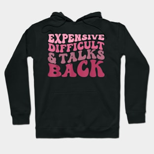 Expensive Difficult And Talks Back Mothers Day Mom Heart Hoodie